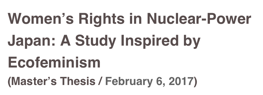 Women’s Rights in Nuclear-Power Japan: A Study Inspired by Ecofeminism
(Master’s Thesis / February 6, 2017)